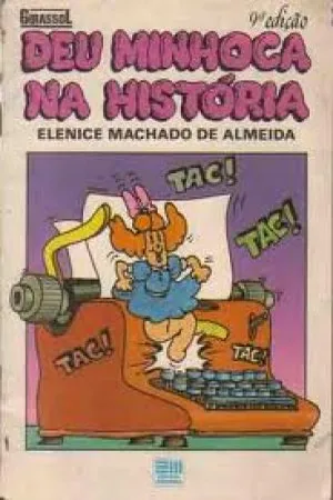 Deu minhoca na história