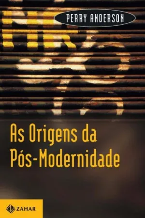 As Origens da Pós-Modernidade
