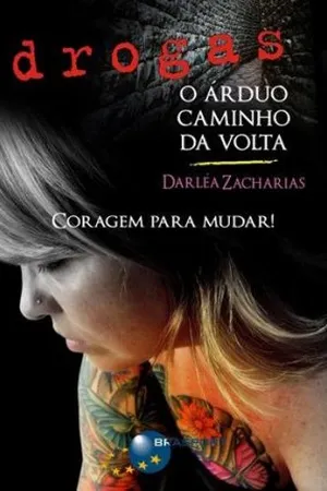 Drogas: O Árduo Caminho da Volta
