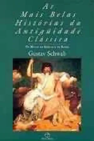 As Mais Belas Histórias da Antiguidade Clássica Volume 3