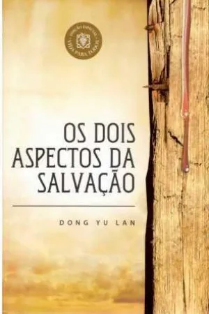 Os dois aspectos da Salvação