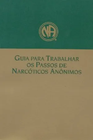 Guia Para Trabalhar os Passos de Narcóticos Anônimos