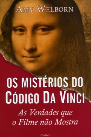 Os Mistérios do Código da Vinci - As Verdades que o Filme
