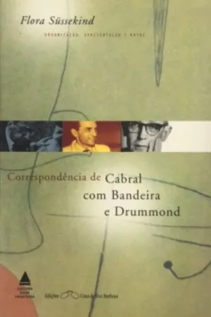 Correspondencia de Cabral com Bandeira e Drummond