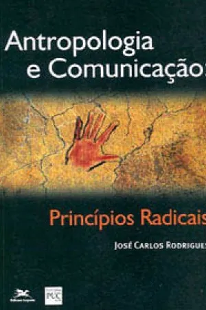 Antropologia e Comunicação: Princípios Radicais