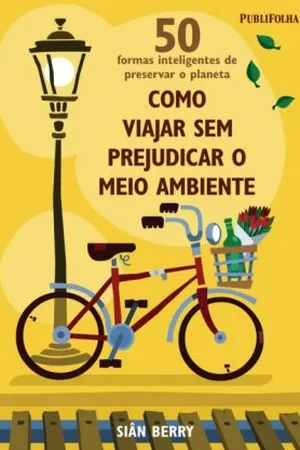 50 Formas Inteligentes de Preservar o Planeta