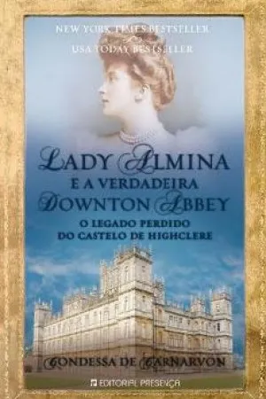Lady Almina e a verdadeira Downton Abbey
