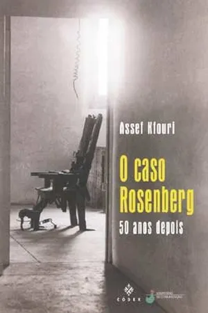 O Caso Rosenberg: 50 Anos Depois