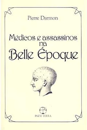 Médicos e Assassinos na Belle Époque