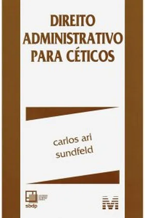 Direito Administrativo para Céticos