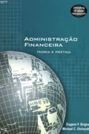 Administração Financeira: Teoria e Prática
