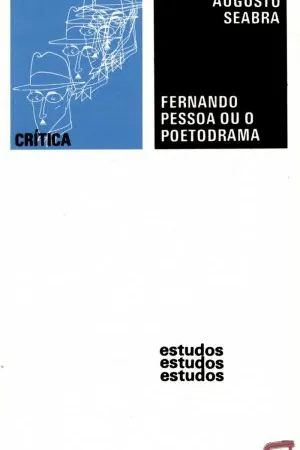 Fernando Pessoa ou o Poetodrama