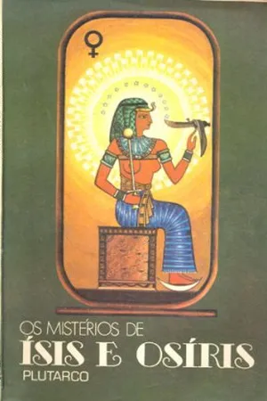 OS MISTÉRIOS DE ÍSIS E OSÍRIS