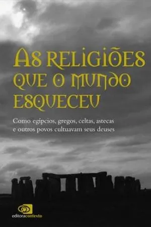 As Religiões que o Mundo Esqueceu