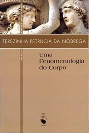 Uma Fenomenologia do Corpo