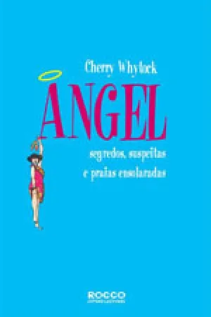 ANGEL -  Segredos, suspeitas e praias ensolaradas