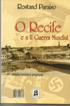 O Recife e a II Guerra Mundial
