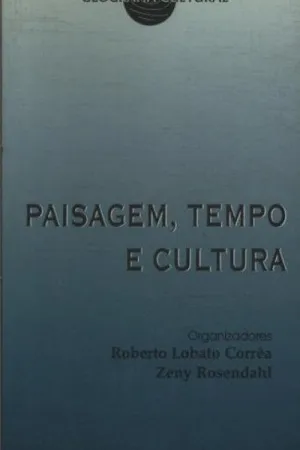 Paisagem, Tempo e Cultura