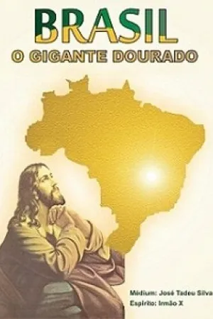 Brasil, O Gigante Dourado