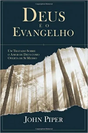 Deus é o Evangelho