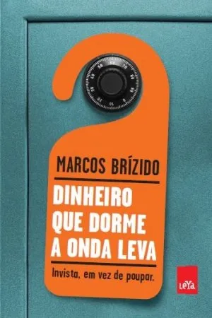 Dinheiro que dorme a onda leva
