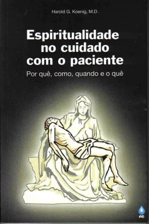 Espiritualidade No Cuidado Com o Paciente