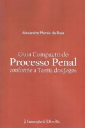 Guia Compacto do Processo Penal Conforme a Teoria dos Jogos