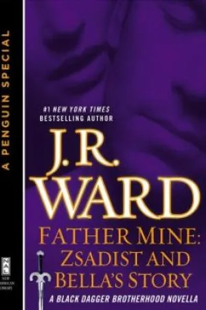 Father Mine: Zsadist and Bella's Story