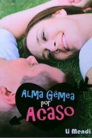 Alma Gêmea por Acaso