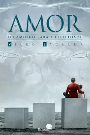 Amor  O caminho para a felicidade book cover