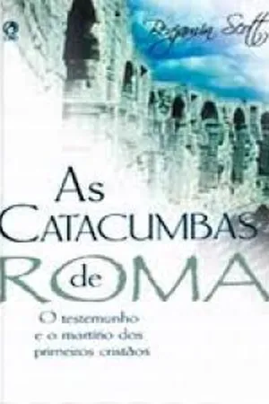 As Catacumbas de Roma