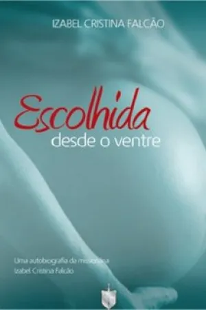 Escolhida desde o ventre