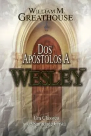 Dos apóstolos a Wesley