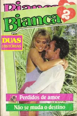 Perdidos de Amor / Não Se Muda o Destino
