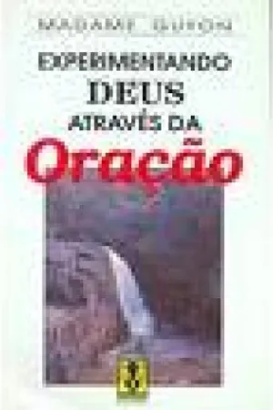Experimentando Deus através da oração