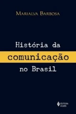 História da Comunicação no Brasil