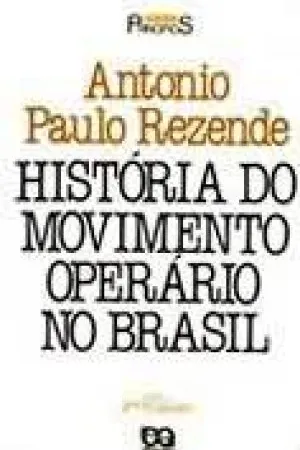 História do Movimento Operário no Brasil