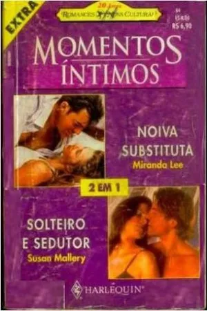 Noiva Substituta / Solteiro e Sedutor