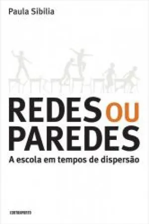 Redes ou paredes: a escola em tempos de dispersão