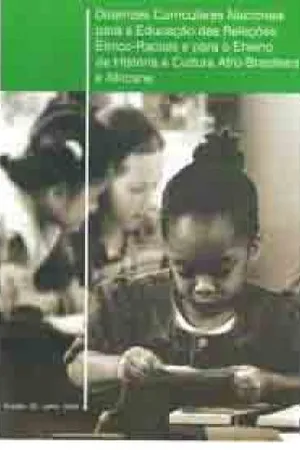Diretrizes Curriculares Nacionais para a Educação das Relações Étnico-Raciais e para o Ensino de História e Cultura Afro-Brasileira e Africana