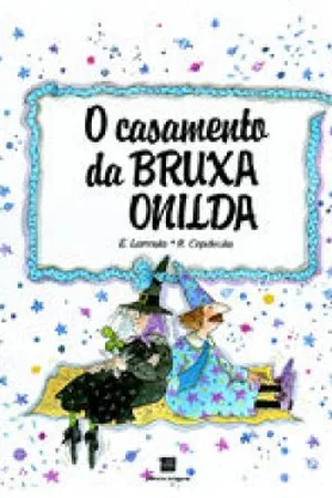 O Casamento da Bruxa Onilda