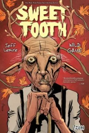 Sweet Tooth Vol. 6: Wild Game