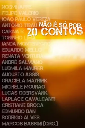 Não É Só Por Vinte Contos