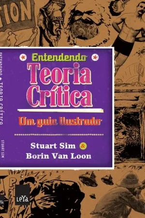 Entendendo Teoria Crítica