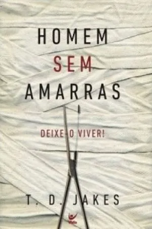 Homem sem amarras