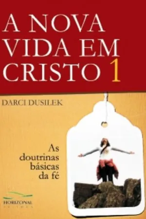 A Nova Vida Em Cristo 1