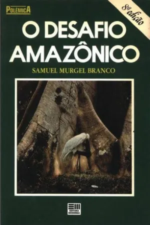 O Desafio Amazônico
