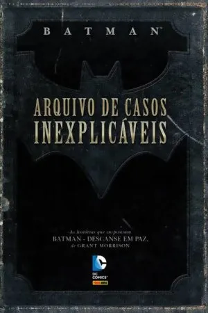 Batman: Arquivo De Casos Inexplicáveis