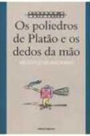 Os poliedros de Platão e os dedos da mão