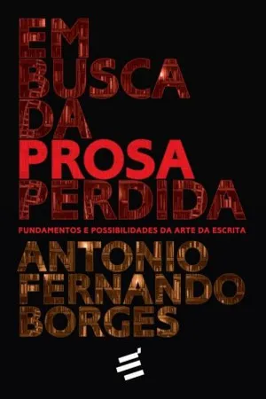 Em Busca da Prosa Perdida